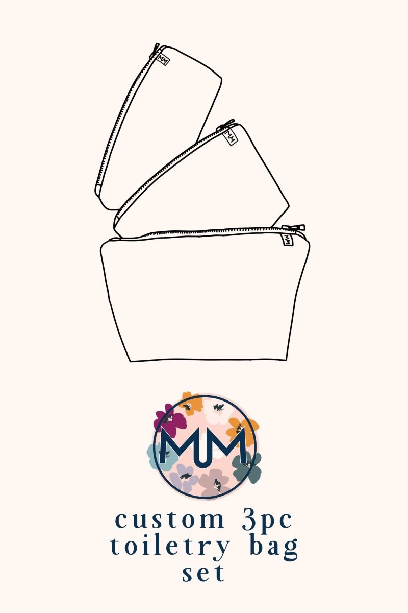 CUSTOM 3pc Toiletry Bag Set - Modern Makerie